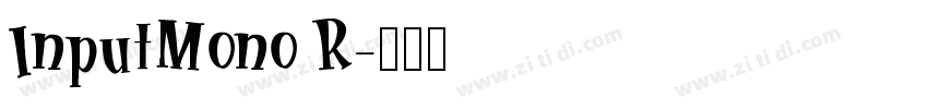 InputMono R字体转换